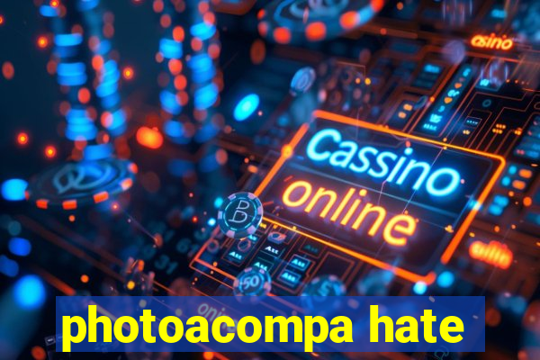 photoacompa hate